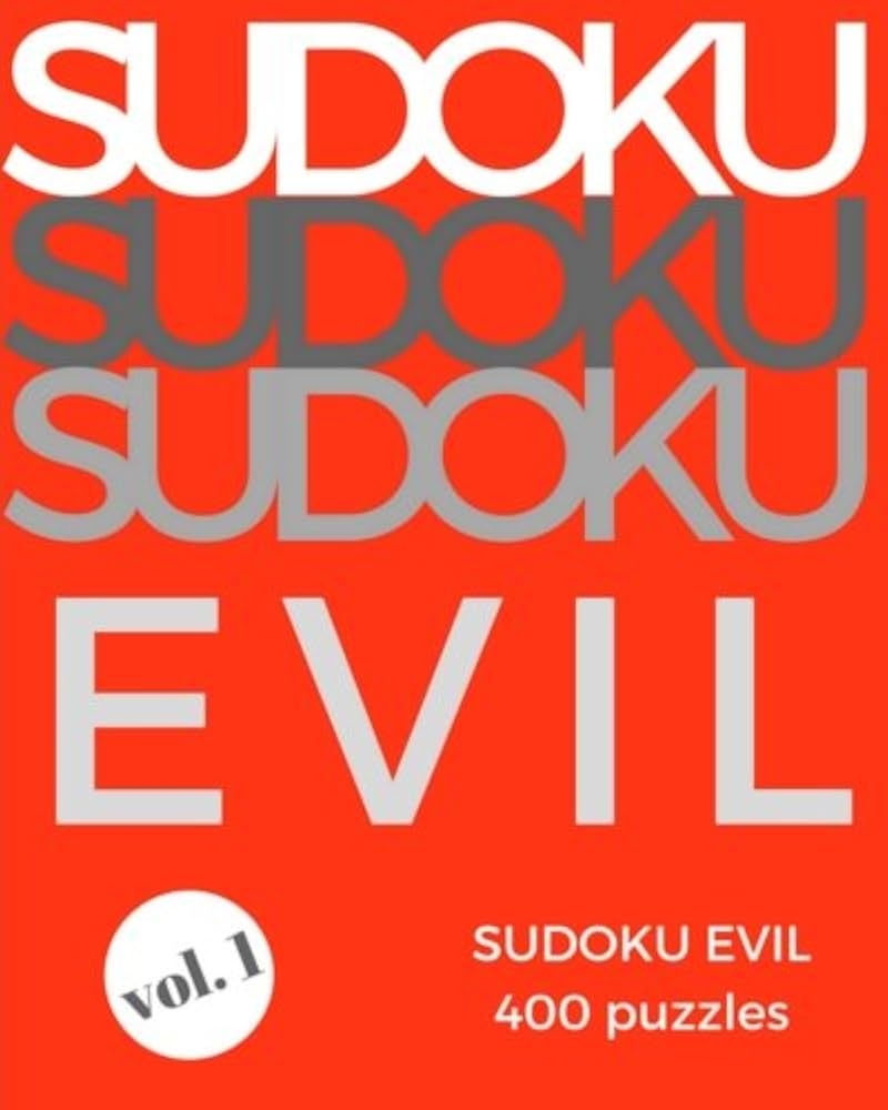 SUDOKU EVIL Volume 1 Sudoku Evil Very Hard 400 Diabolical Puzzles Difficult Level For Extreme Sudoku Puzzle Enthusiasts Ardson A D 9781545496435 Amazon Books